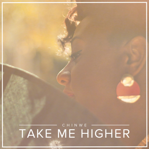 Take Me Higher By Chinwe Invubu