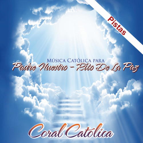 Padre Nuestro - Rito de la Paz by Coral Catolica - Invubu