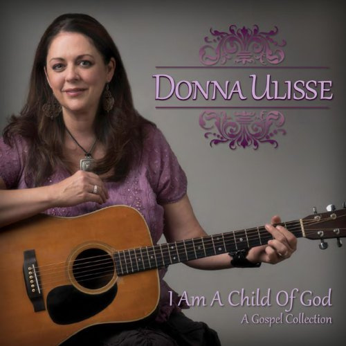 I Am A Child Of God By Donna Ulisse Invubu