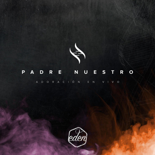 Padre Nuestro - En Vivo by EDEN - Invubu