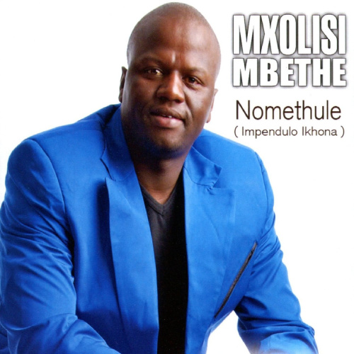 Nomethule - Impendulo Ikhona by Mxolisi Mbethe - Invubu